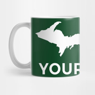 U.P. Yours Mug